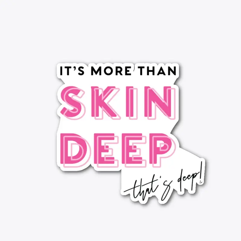 More Than Skin Deep - Pink Version